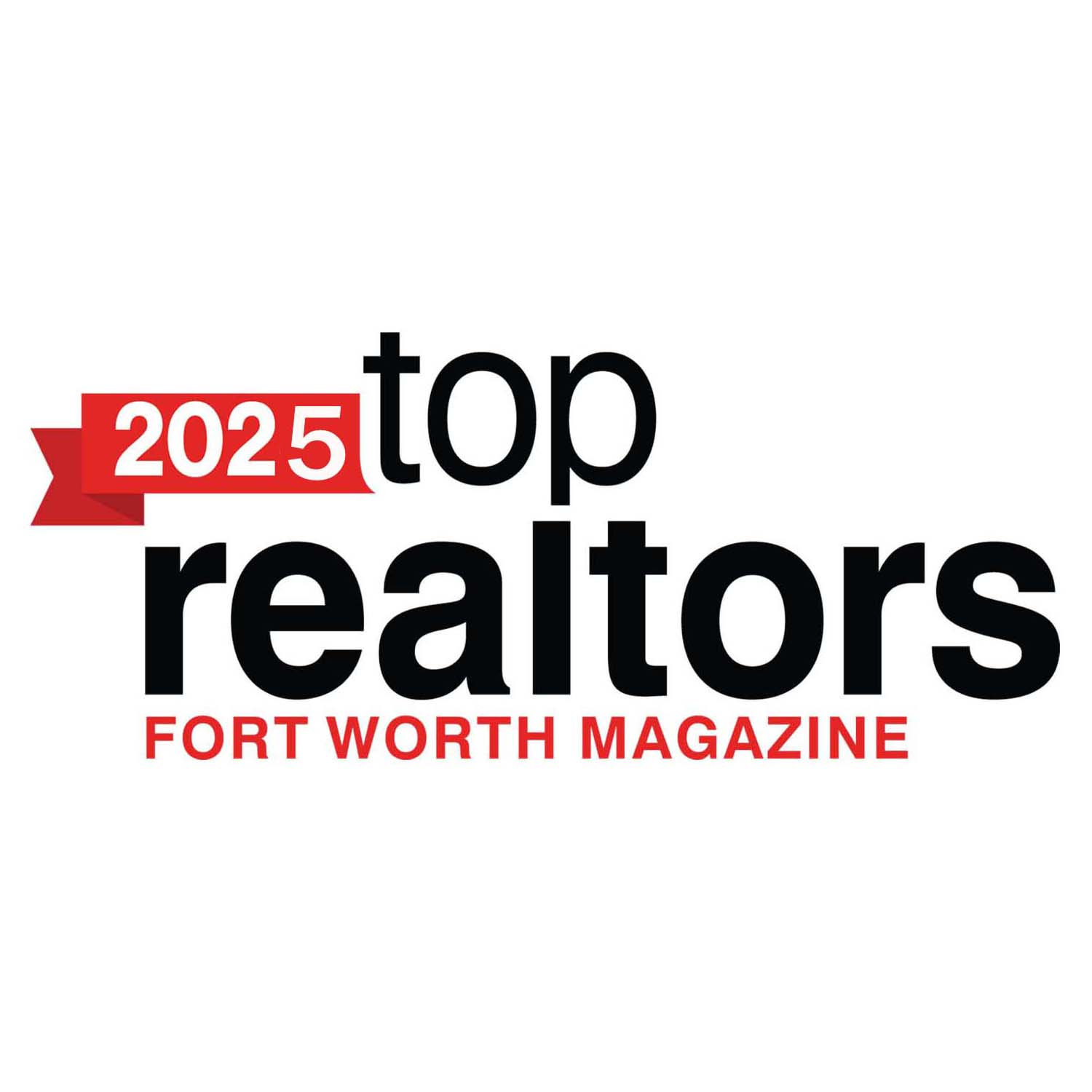 Top Realtor Ft Worth Magazine Top Realtor Ft Worth Magazine 2023, 2024, 2025