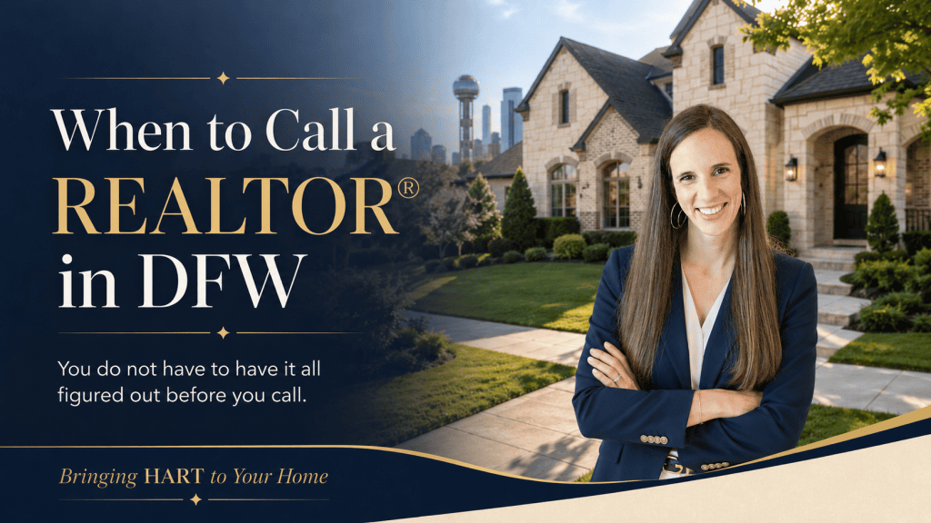 when to call a REALTOR® in DFW